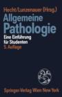 Image for Allgemeine Pathologie : Eine Einfuhrung fur Studenten