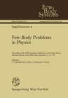 Image for Few-Body Problems in Physics: Proceedings of the XIIIth European Conference on Few-Body Physics, Marciana Marina, Isola d&#39;Elba, Italy, September 9-14, 1991