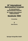 Image for XIth International Astronautical Congress Stockholm 1960: Proceedings Vol I: Main Sessions