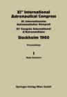 Image for XIth International Astronautical Congress Stockholm 1960 : Proceedings Vol I: Main Sessions