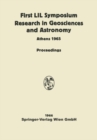 Image for Proceedings of the First Lunar International Laboratory (LIL) Symposium Research in Geosciences and Astronomy: Organized by the International Academy of Astronautics at the XVIth International Astronautical Congress Athens, 16 September, 1965 and Dedicated to the Twentieth Anniversary of UNESCO