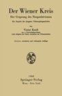 Image for Der Wiener Kreis: Der Ursprung des Neopositivismus Ein Kapitel der jungsten Philosophiegeschichte