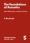 Image for Foundations of Acoustics: Basic Mathematics and Basic Acoustics
