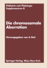 Image for Die chromosomale Aberration: Klinische, psychologische, genetische und biochemische Probleme des Down-Syndroms