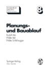 Image for Planungs- und Bauablauf : Die Steuerung bauwirtschaftlicher und baubetrieblicher Prozesse