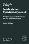 Image for Lehrbuch der Maschinendynamik : Maschinendynamische Probleme und ihre praktische Loesung