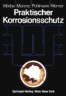 Image for Praktischer Korrosionsschutz: Korrosionsschutz wasserfuhrender Anlagen
