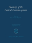 Image for Plasticity of the Central Nervous System: Proceedings of the Second Convention of the Academia Eurasiana Neurochirurgica, Hakone, October 5-8, 1986