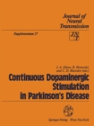 Image for Continuous Dopaminergic Stimulation in Parkinson&#39;s Disease: Proceedings of the Workshop in Alicante, Spain, September 22-24, 1986