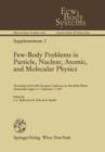 Image for Few-Body Problems in Particle, Nuclear, Atomic, and Molecular Physics