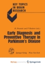Image for Early Diagnosis and Preventive Therapy in Parkinson&#39;s Disease