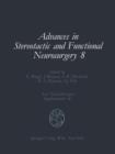 Image for Advances in Stereotactic and Functional Neurosurgery 8 : Proceedings of the 8th Meeting of the European Society for Stereotactic and Functional Neurosurgery, Budapest 1988