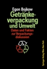 Image for Getrankeverpackung und Umwelt: Auswirkungen der Verpackung von Getranken und flussigen Molkereiprodukten auf die Umwelt Daten und Fakten zur Verpackungsdiskussion