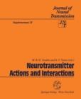 Image for Neurotransmitter Actions and Interactions: Proceedings of a Satellite Symposium of the 12th International Society for Neurochemistry Meeting, Algarve, Portugal, April 29-30, 1989