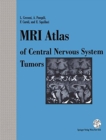 Image for MRI Atlas of Central Nervous System Tumors