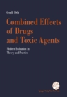 Image for Combined Effects of Drugs and Toxic Agents: Modern Evaluation in Theory and Practice