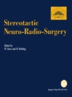 Image for Stereotactic Neuro-Radio-Surgery: Proceedings of the International Symposium on Stereotactic Neuro-Radio-Surgery, Vienna 1992
