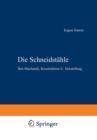 Image for Die Schneidstahle : Ihre Mechanik, Konstruktion U. Herstellung