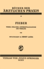 Image for Fieber: Wesen, Ursachen, Differentialdiagnose und Therapie