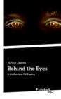Image for Behind the Eyes : A Collection of Poetry