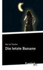 Image for Die Letzte Banane
