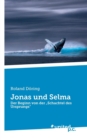 Image for Jonas und Selma : Der Beginn von der &quot;Schachtel des Ursprungs
