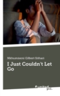 Image for I Just Couldn&#39;t Let Go