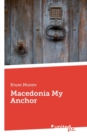 Image for Macedonia My Anchor