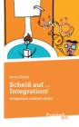 Image for Scheiß auf ... Integration!