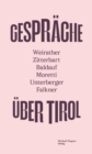 Image for GESPRACHE UBER TIROL: Weirather - Zitterbart - Baldauf - Moretti - Unterberger - Falkner