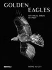 Image for Golden eagles  : legendary birds of prey