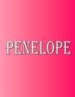 Image for Penelope : 100 Pages 8.5 X 11 Personalized Name on Notebook College Ruled Line Paper