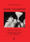Image for Music Unlimited : The Performer&#39;s Guide to New Audiences