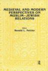 Image for Medieval and modern perspectives on Muslim-Jewish relations