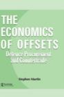 Image for The Economics of Offsets : Defence Procurement and Coutertrade