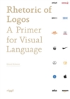 Image for Rhetoric of logos  : a primer for visual language