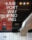 Image for Airport wayfinding  : a wayfinding journey