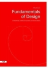Image for Fundamentals of design  : understanding, creating &amp; evaluating forms and objects