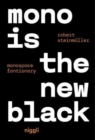 Image for Mono is the new black  : monospace fonctionary