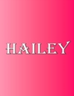 Image for Hailey : 100 Pages 8.5 X 11 Personalized Name on Notebook College Ruled Line Paper