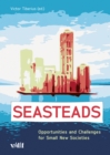 Image for Seasteads: Opportunities and Challenges for Small New Societies