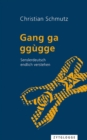 Image for Gang Ga Ggugge: Senslerdeutsch Endlich Verstehen