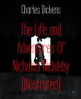 Image for Life and Adventures of Nicholas Nickleby (Illustrated)