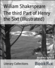 Image for Third Part of Henry the Sixt (Illustrated)