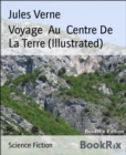 Image for Voyage Au Centre De La Terre (Illustrated)