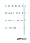 Image for Wissensbasierte Planung fur die minimal-invasive Chirurgie