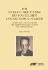 Image for 1933 - Die Gleichschaltung des politischen Katholizismus in Baden