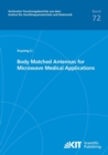 Image for Body Matched Antennas for Microwave Medical Applications