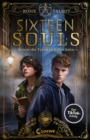 Image for Sixteen Souls (Souls-Dilogie, Band 1): Wovor die Toten sich furchten - Schaurige Urban Fantasy mit queerer Romance - Der TikTok-Erfolg
