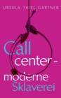 Image for Callcenter - moderne Sklaverei